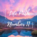 life path no 11 life path number 11 eleven master number