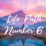 life path number 6 life path 6 life path no 6