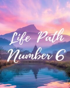 life path number 6 life path 6 life path no 6